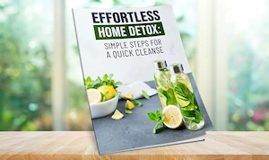 Effortless Home Detox